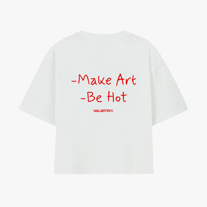Make Art, Be Hot