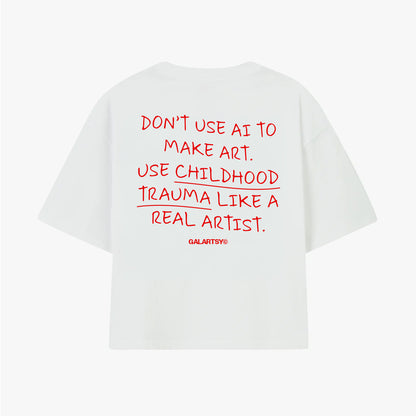 Don't use Ai to make art. Use childhood trauma like a real Artist.